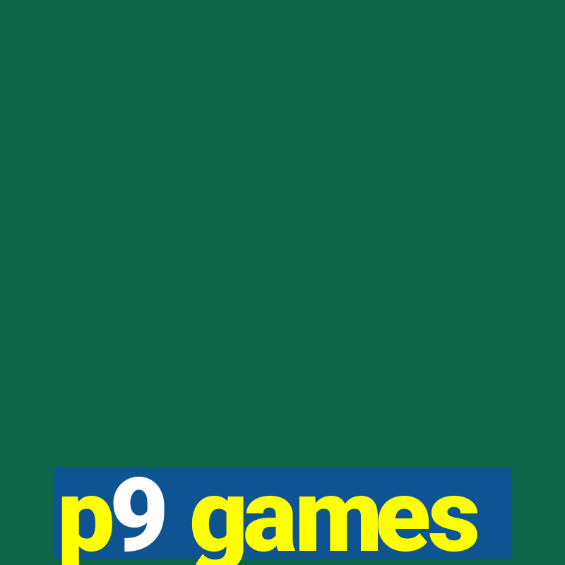 p9 games